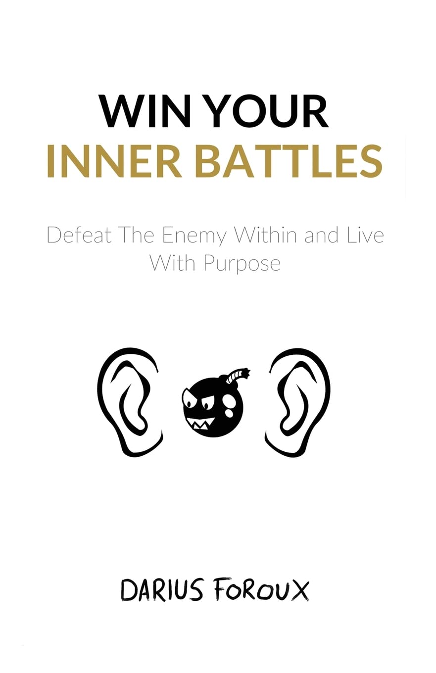 Win Your Inner Battles by Darius Foroux