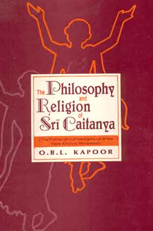 The Philosophy and Religion of Sri Caitanya