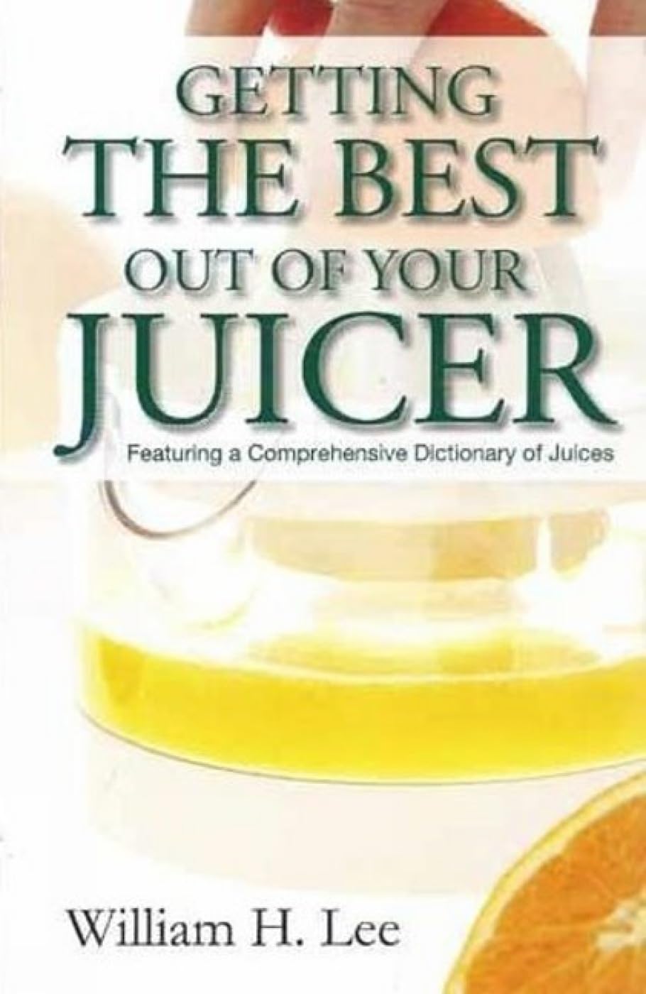GETTING BEST OF YOUR JUICER