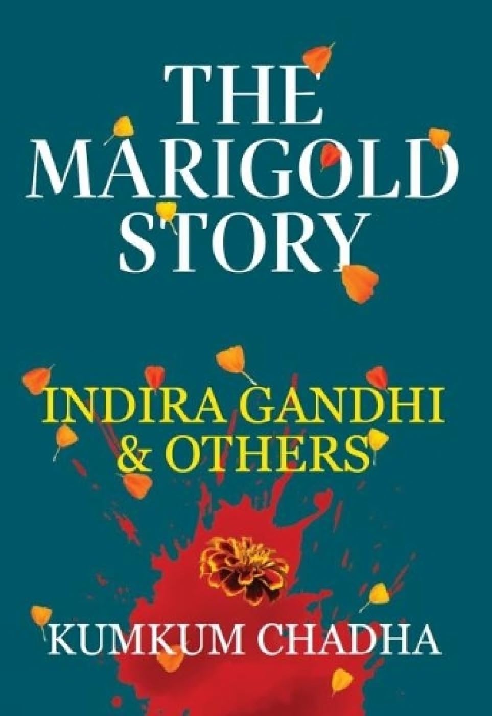 Marigold Story : Indira Gandhi and others