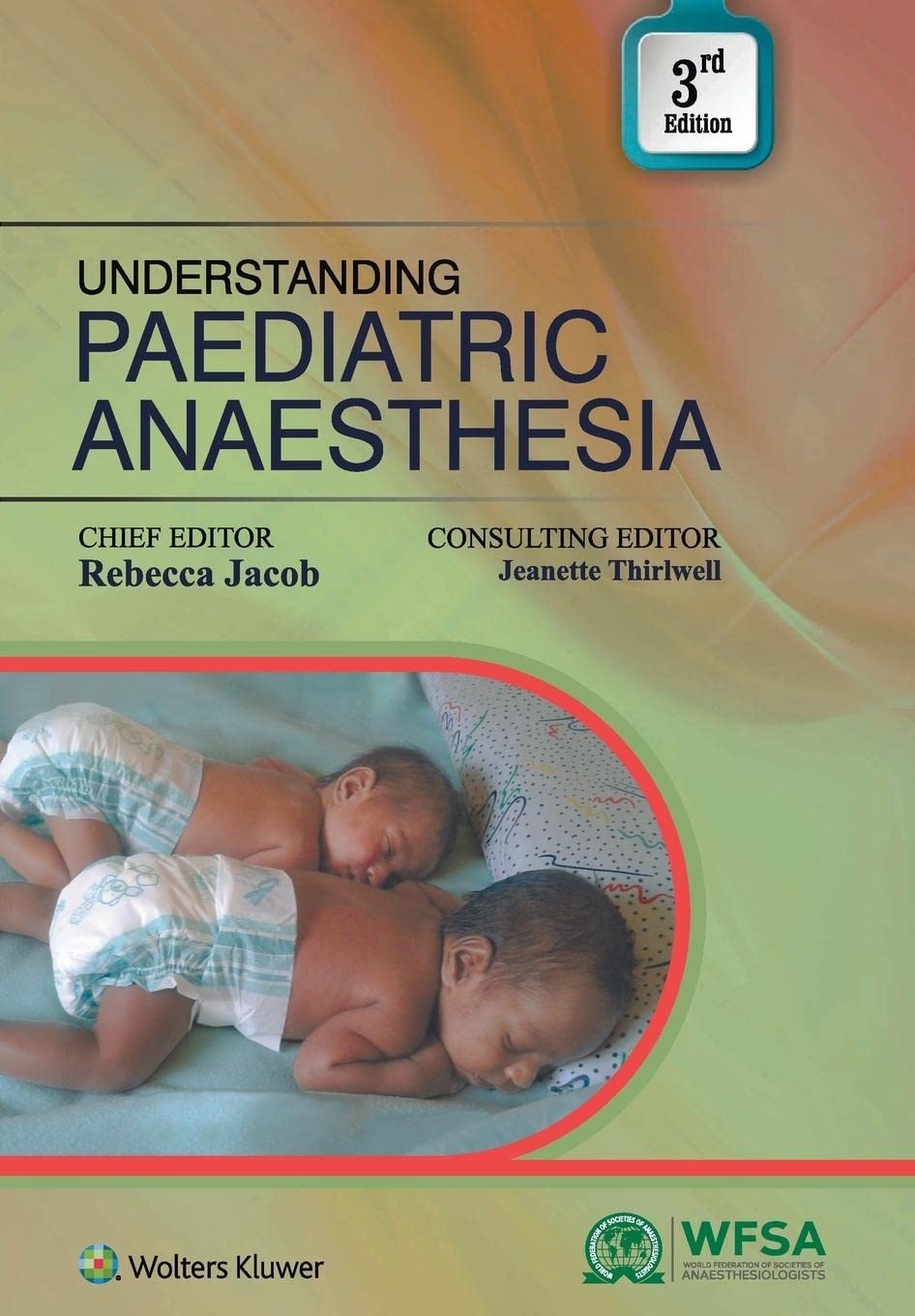 Understanding Paediatric Anaesthesia (3rd Edition)