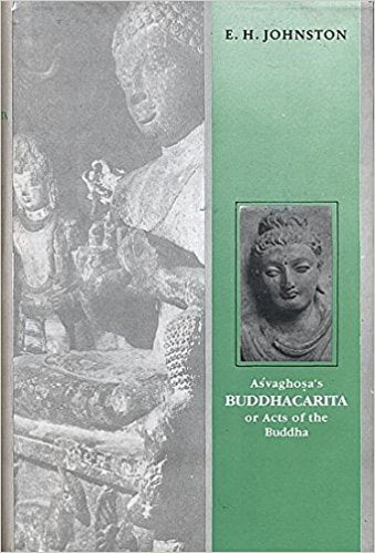 Asvaghosa's Buddhacarita, or, Acts of the Buddha