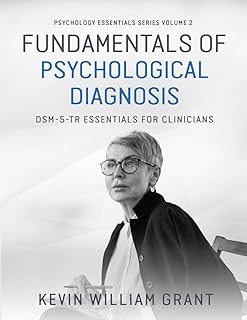 Fundamentals of Psychological Diagnosis (Volume 2): DSM-5-TR Essentials for Clinicians (Psychology Essentials Series)