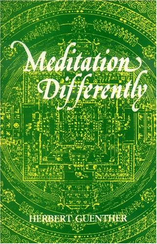 Meditation Differently (Mahamudra and Snying-Thig Practices from Original Tibetan Source) [Hardcover] Herbert Guenther