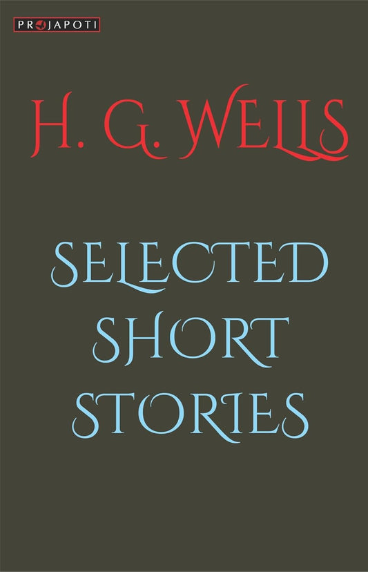 H G Wells Selected Short Stories