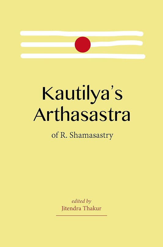 Kautilya's Arthasastra of R. Shamasastry