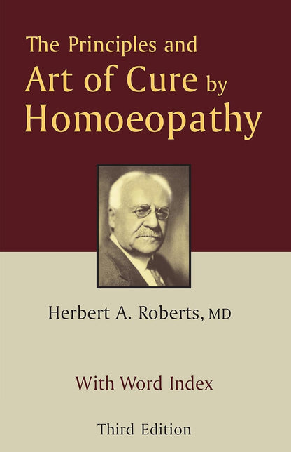 The Principles and Art of Cure by Homeopathy