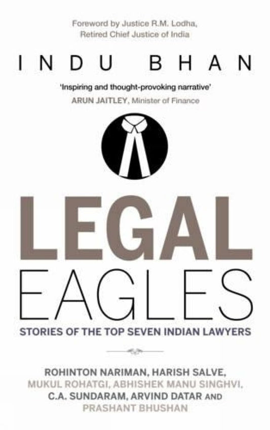 Legal Eagles The Story of the Top Seven Indian Lawyers