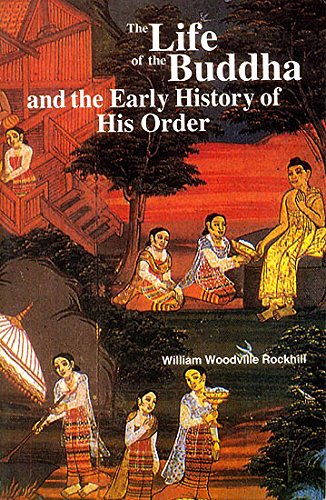 Life of the Buddha and the Early History of His Order [Paperback] William Woodville Rockhill