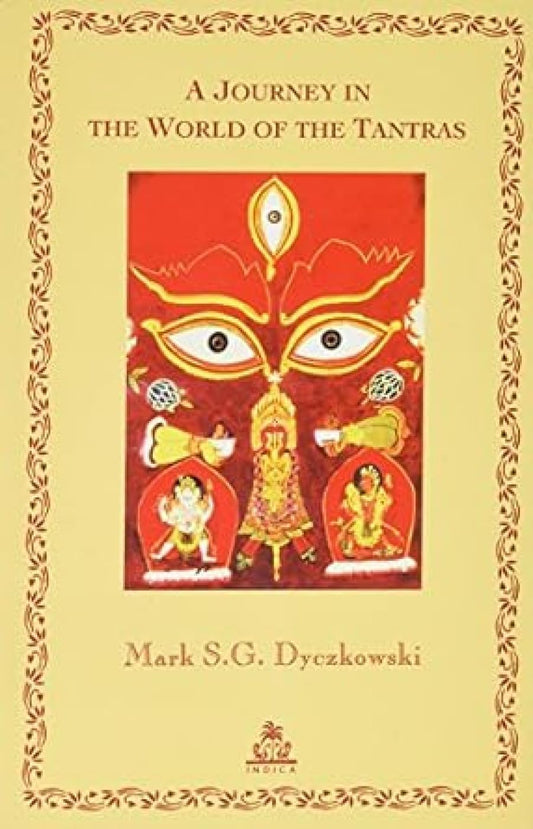 A Journey in the World of the Tantras