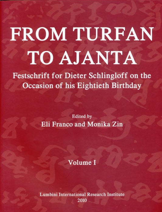 From Turfan to Ajanta: Festschrift for Dieter Schlingloff on the Occasion of his Eightieth Birthday (English and German Edition)
