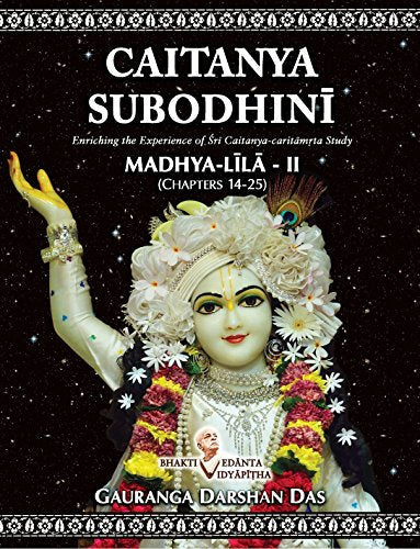 Caitanya Subodhini Madhya Lila Â Part 2 [Paperback] Gauranga Darshan Das (Bhaktivedanta Vidyapitha) (Author), Gauranga Darshan Das (Translator)