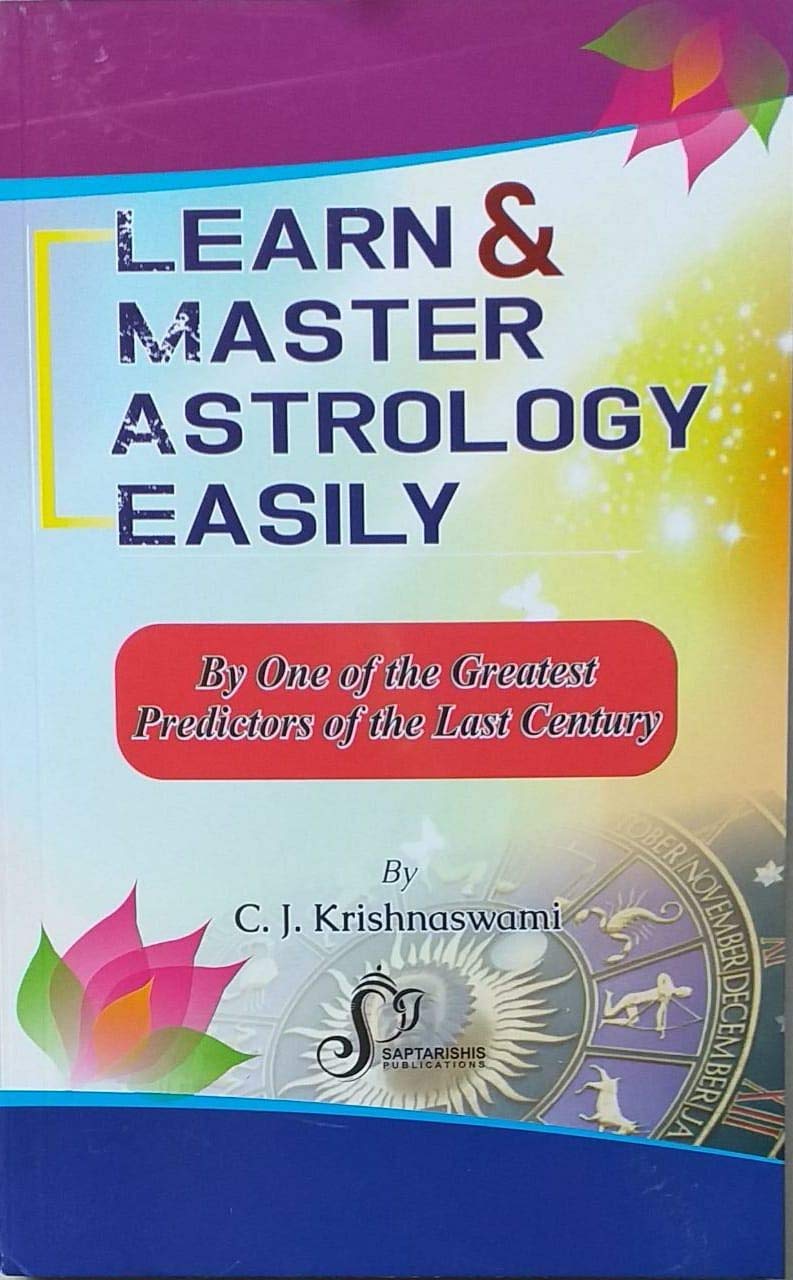 Learn & Master Astrology Easily by C.J. Krishnaswami