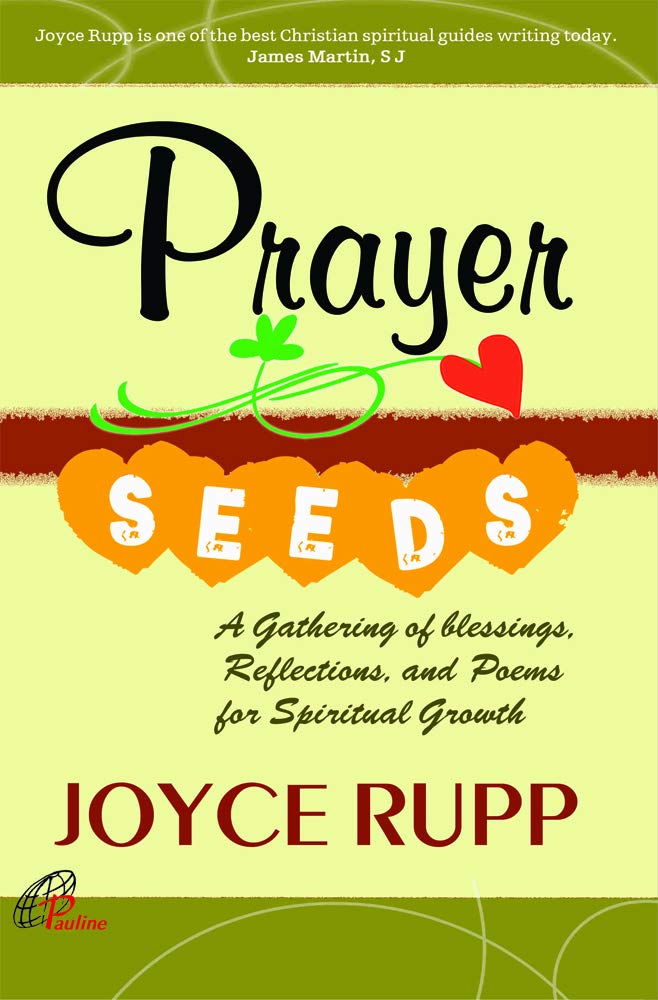 Prayer Seeds : A Gathering of Blessings, Prayers and Poems for Spiritual Growth