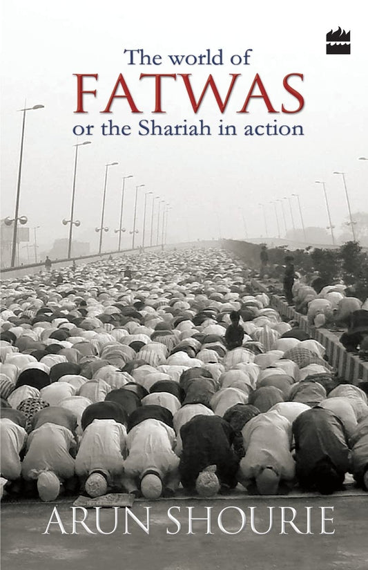 The World of Fatwa: or the Shariah in Action