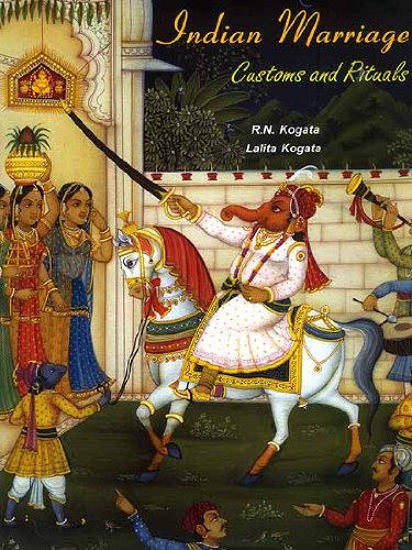 Indian Marriage: Customs and Rituals [Hardcover] R.N. Kogata and Lalita Kogata