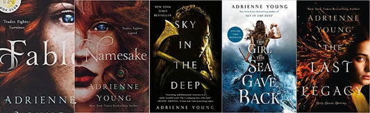 Adrienne Young - A Novel ""(Fable & Sky and Sea)""(5 book series) 1.Fable, 2.Namesake, 3.The Last Legacy, 4.Sky in the Deep, 5.The Girl the Sea Gave Back