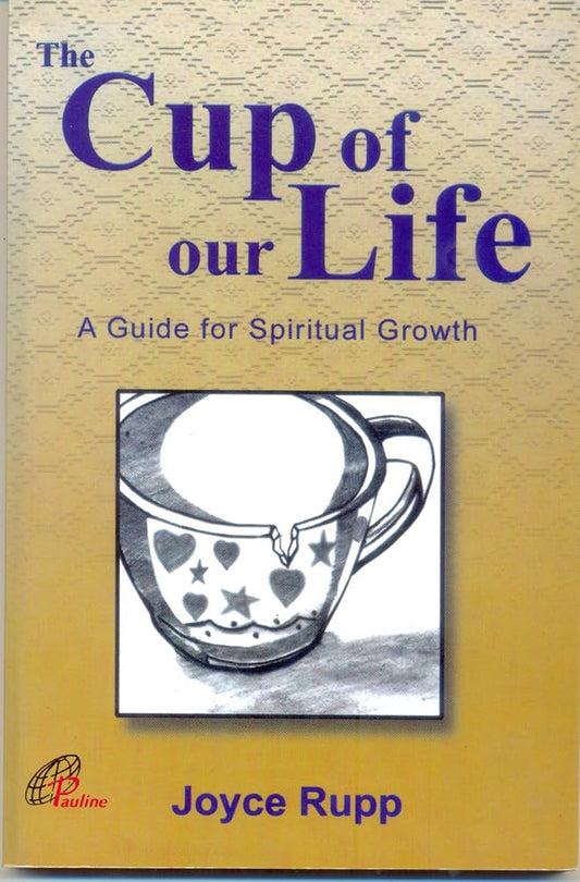 The Cup of Our Life: A Guide for Spiritual Growth