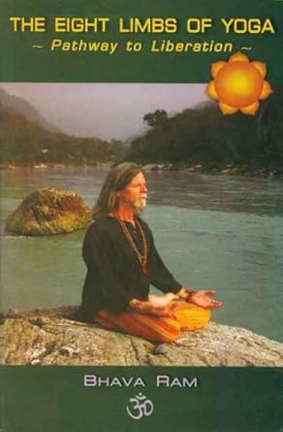 The Eight Limbs Of Yoga: Path Way To Liberation