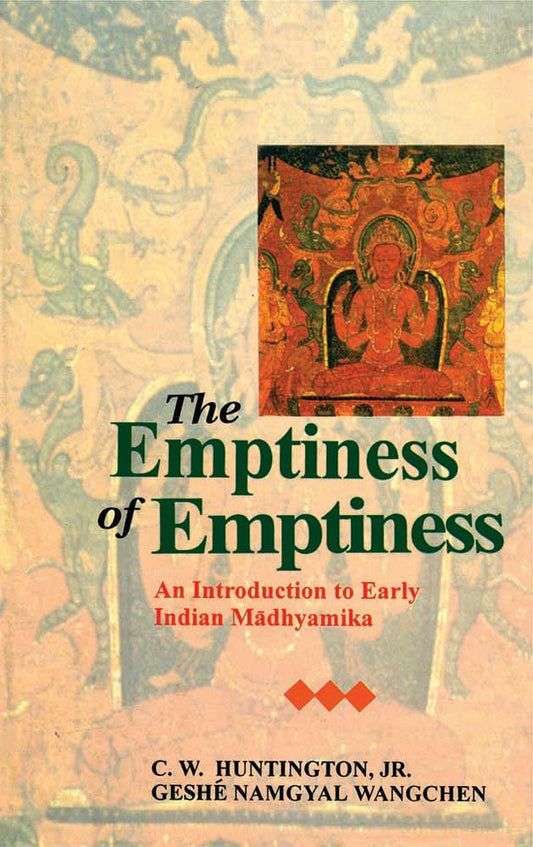 The Emptiness of Emptiness: An Introduction to Early Indian Madhyamika