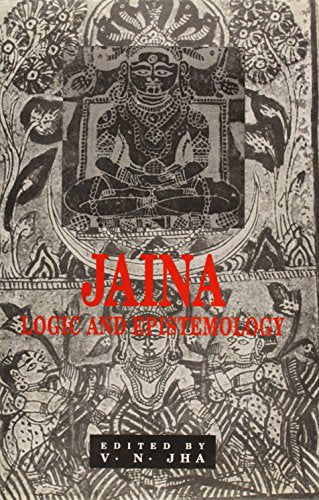 Jaina Logic and Epistemology Joshi, Lalmani; Wakiryo, Itaru and Jha, V.N.