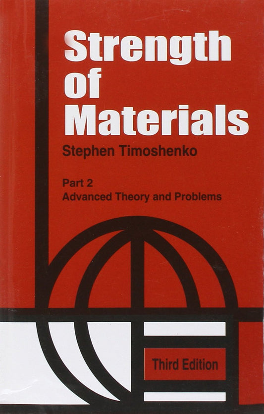 Strength Of Materials 3Ed Part 2 Advanced Theory And Problems (Pb 2002)