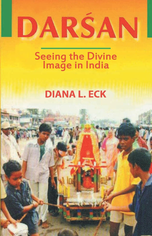 Darsan: Seeing the Divine Image in India