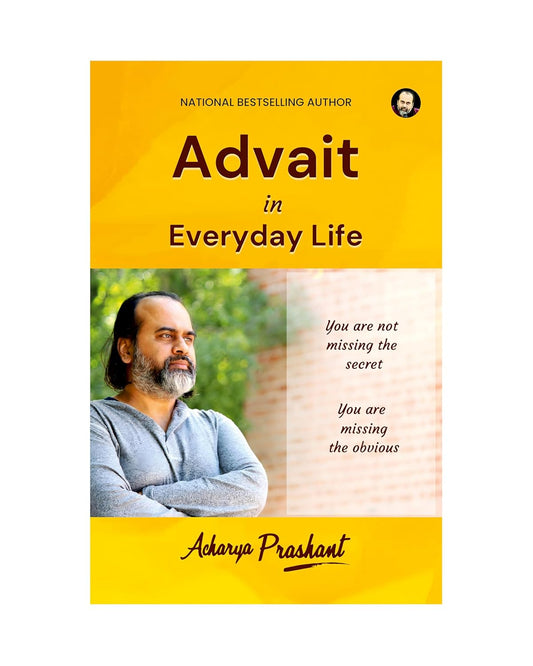 Advait In Everyday Life