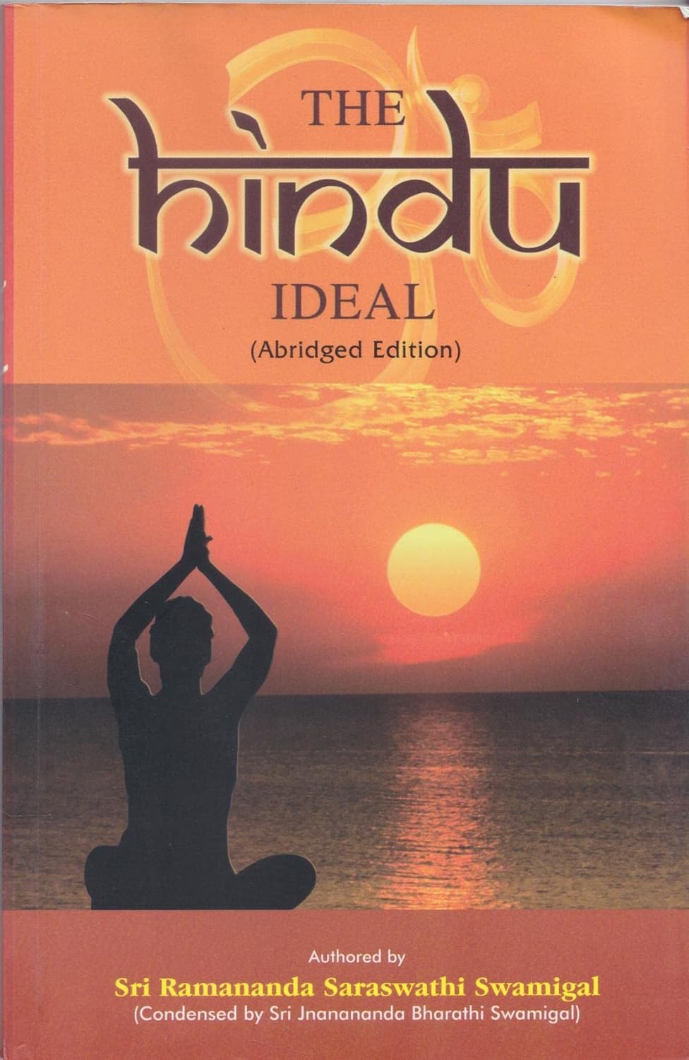 The Hindu Ideal by Sri Ramananda Saraswathi Swamigal