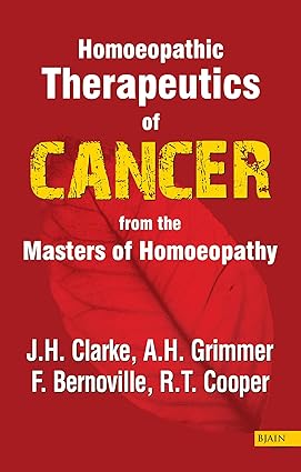 Homeopathic Therapeutics of Cancer from the Master of Homeopathy