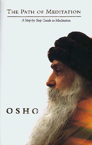 The Path of Meditation: A Step by Step Guide to Meditation
