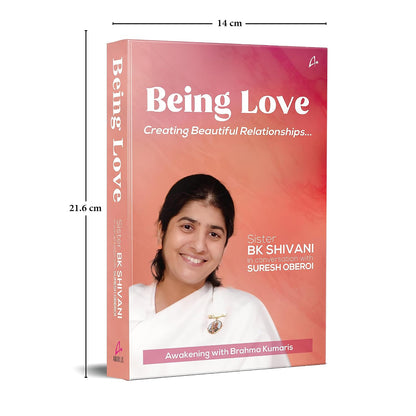Being Love: Creating Beautiful Relationships