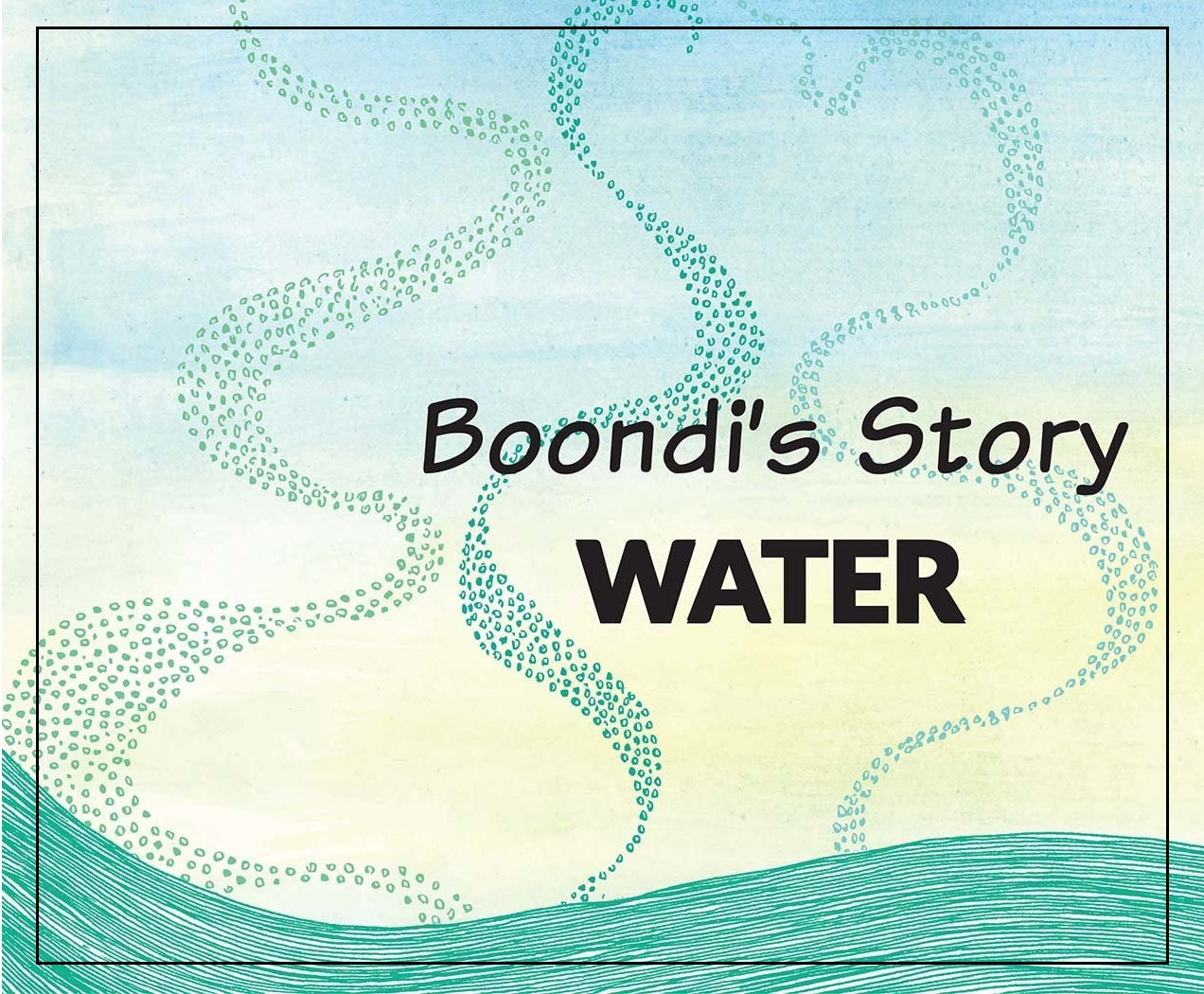 Boondi's Story - Water
