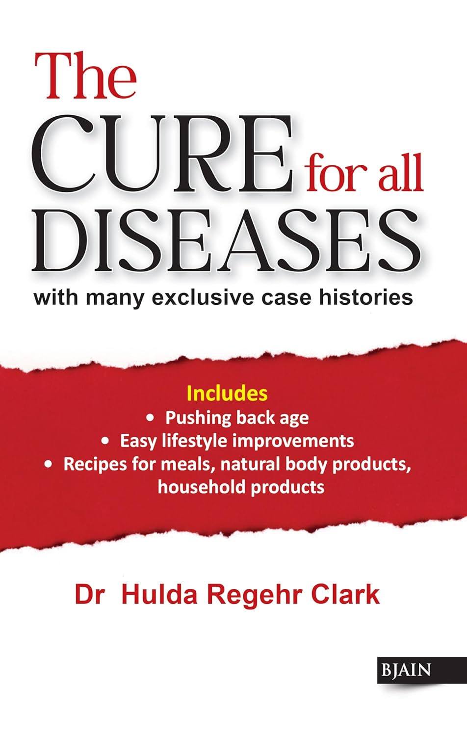 The Cure for All Diseases by Hulda Regehr Clark