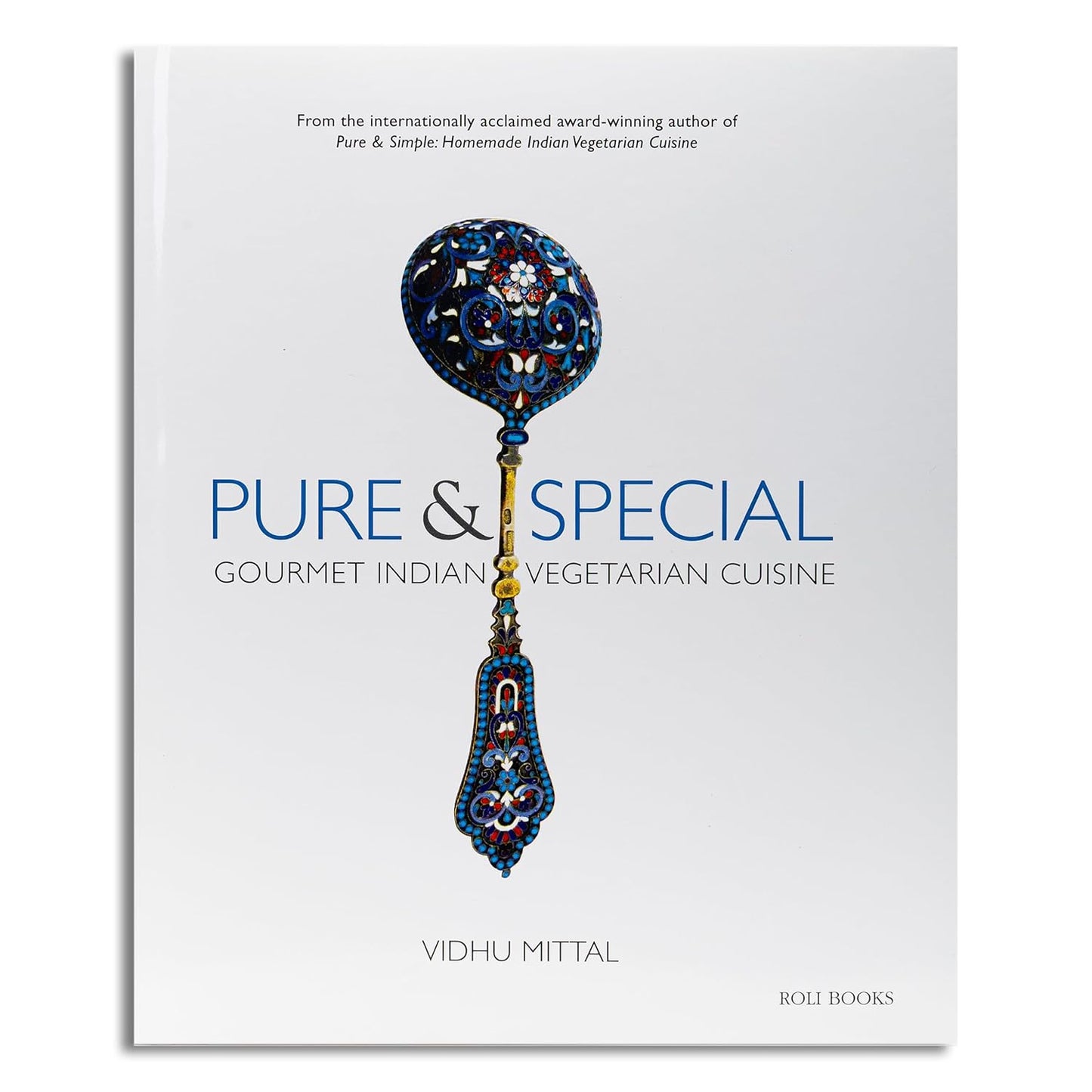 Pure & Special: Gourmet Indian Vegetarian Cuisine