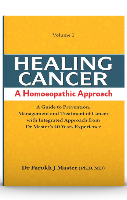 Healing Cancer: A Homoeopathic Approach VOL-I& II