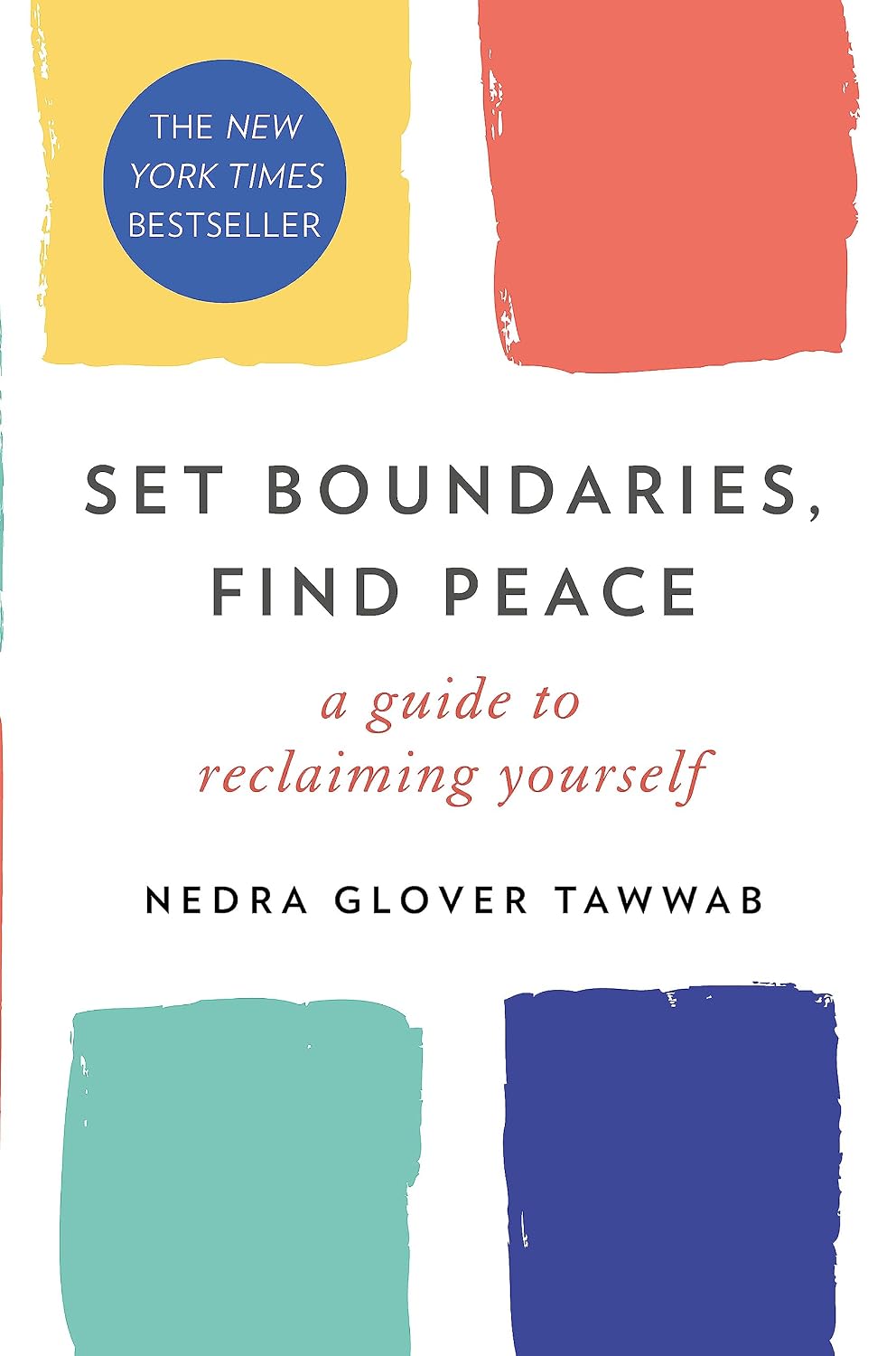 Set Boundaries Find Peace: A Guide To Reclaiming Yourself by Nedra Glover Tawwab