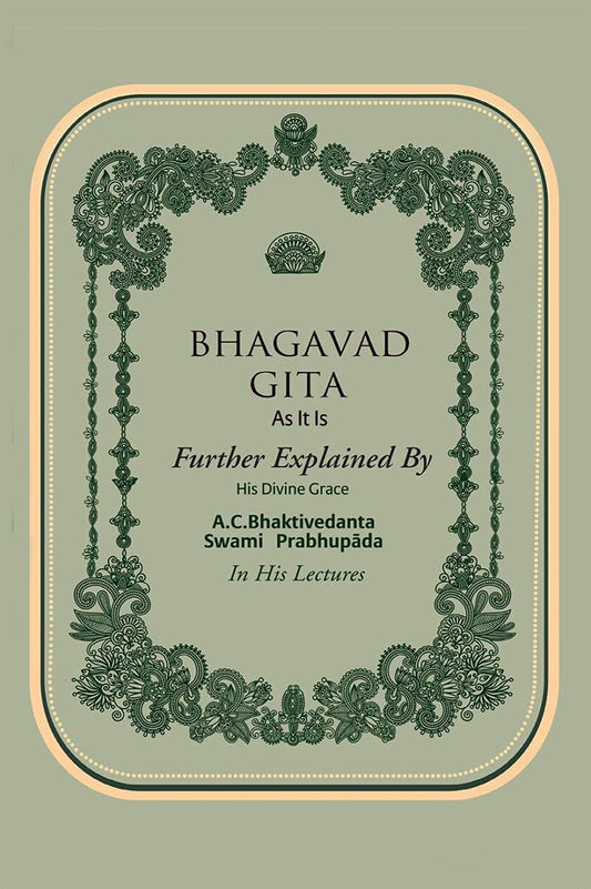 Bhagavad Gita As It Is Further Explained A.C.Bhaktivedanta Swami Prabhupada