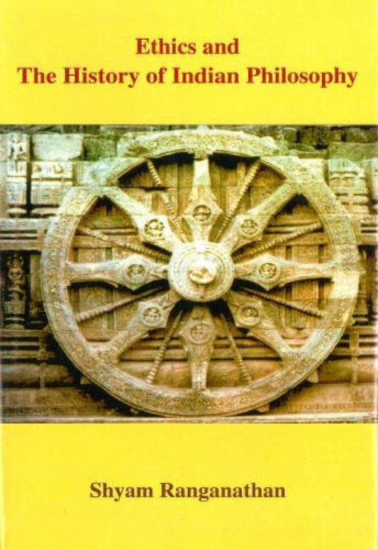 Ethics And The History Of Indian Philosophy