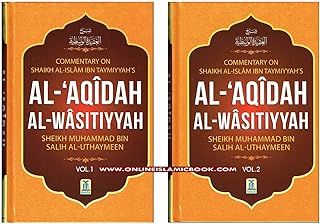 commentary on shaikh al-islam ibn taymiyyah's al-'aqidah al-wasitiyyah [2 volumes]