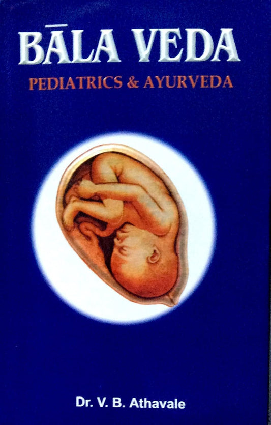 Bala Veda: Pediatrics And Ayurveda
