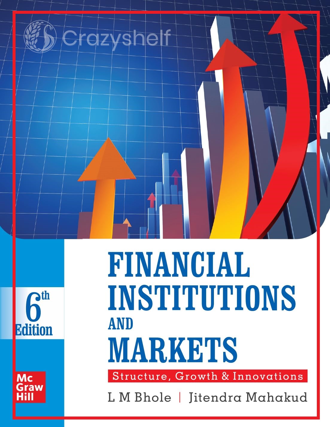 Financial Institutions And Markets: Structure Growth And Innovations, 6Th Edn