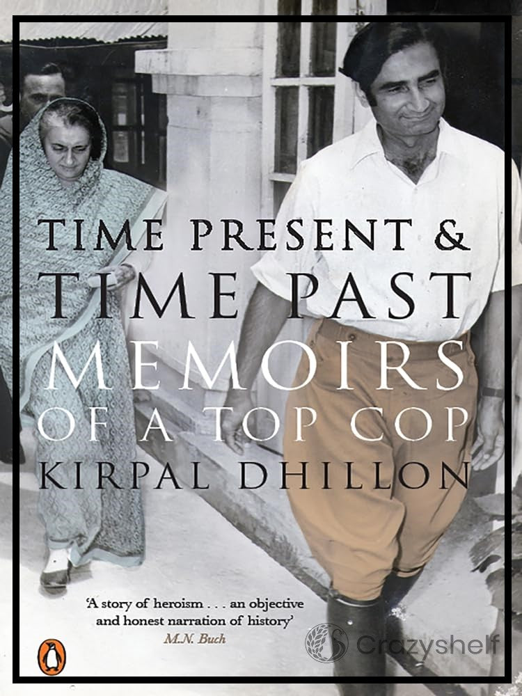 Time Present & Time Past (Memoirs of a Top Cop)