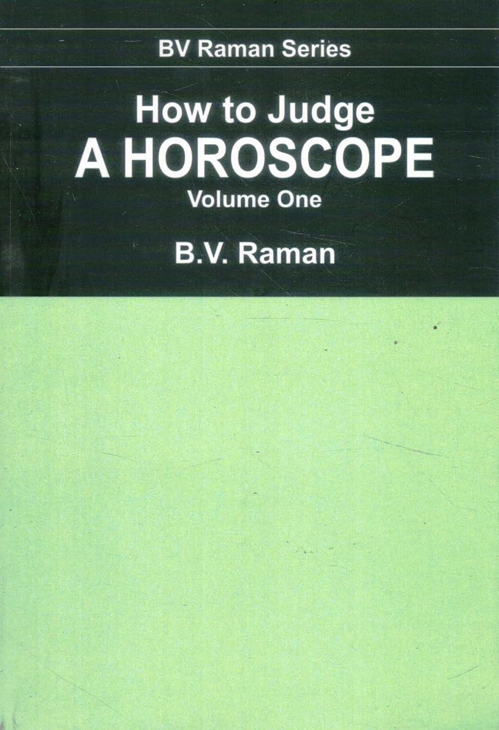 How to Judge a Horoscope (Volume 1 and 2)