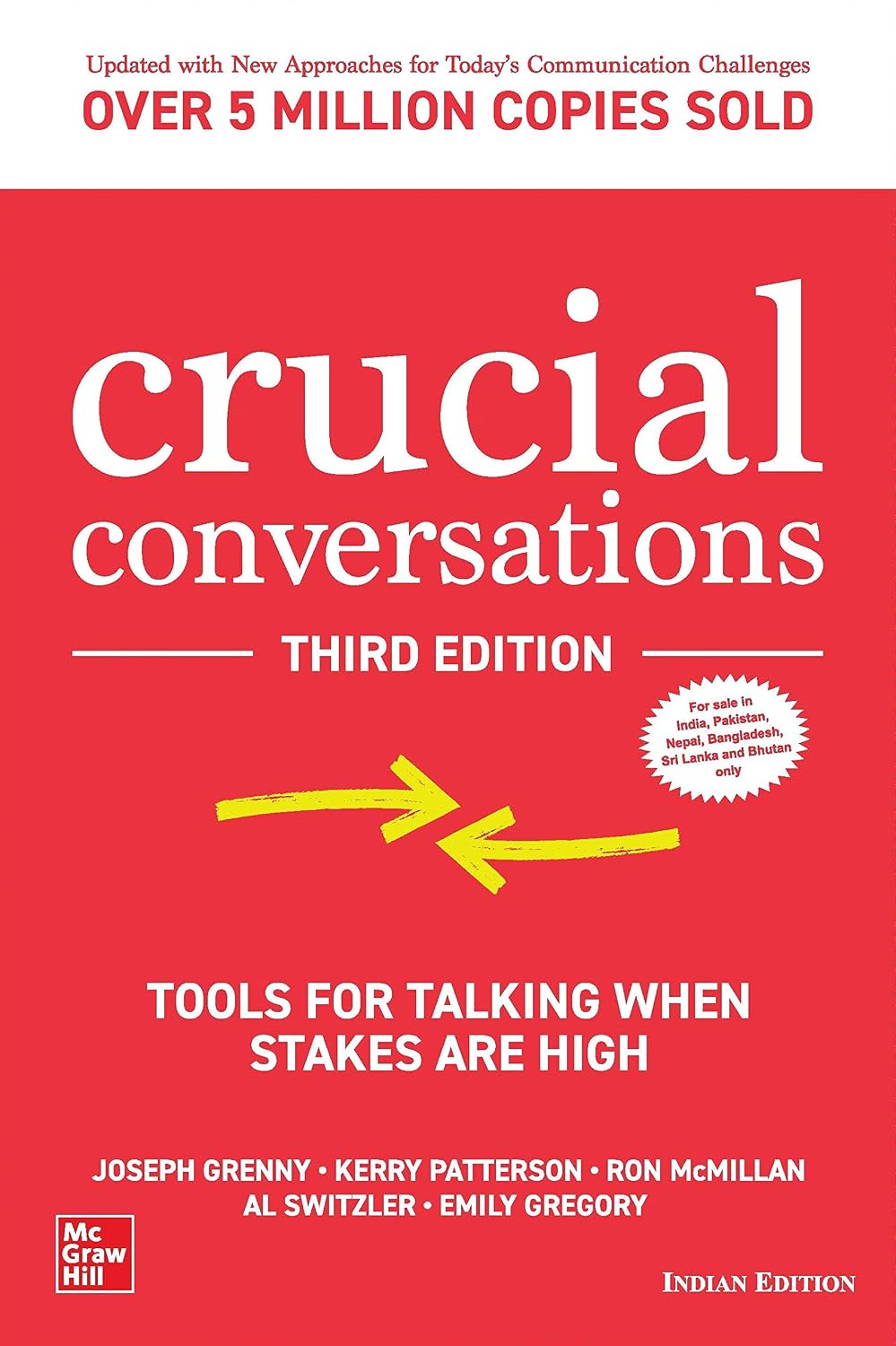 Crucial Conversations: Tools for Talking When Stakes are High, Third Edition