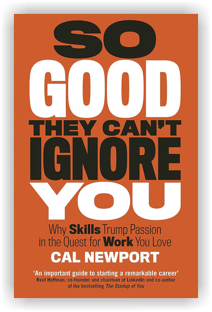 2 Books Set by Cal Newport [So Good They Can't Ignore You & Deep Work: Rules for Focused Success in a Distracted World]