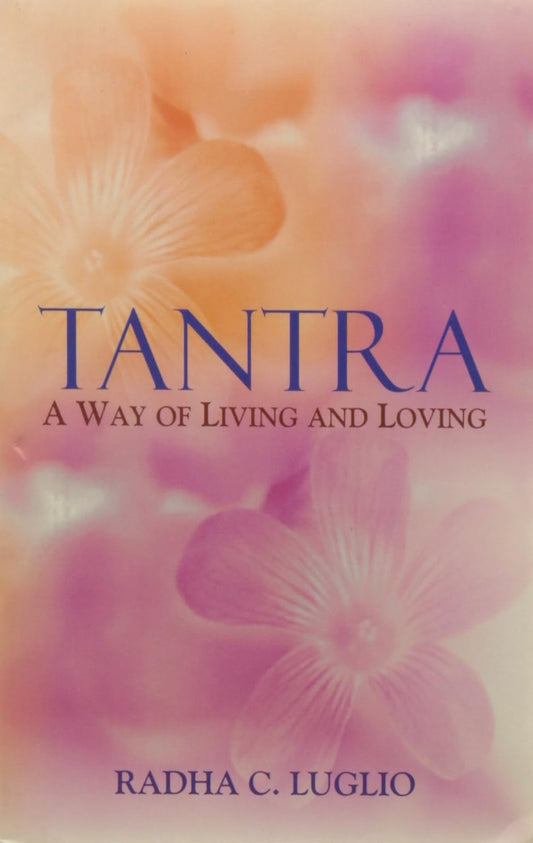 Tantra: A Way of Living & Loving