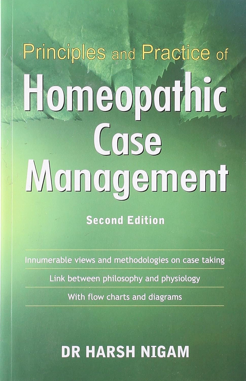 Principles and Practice of Homeopathic Case Management