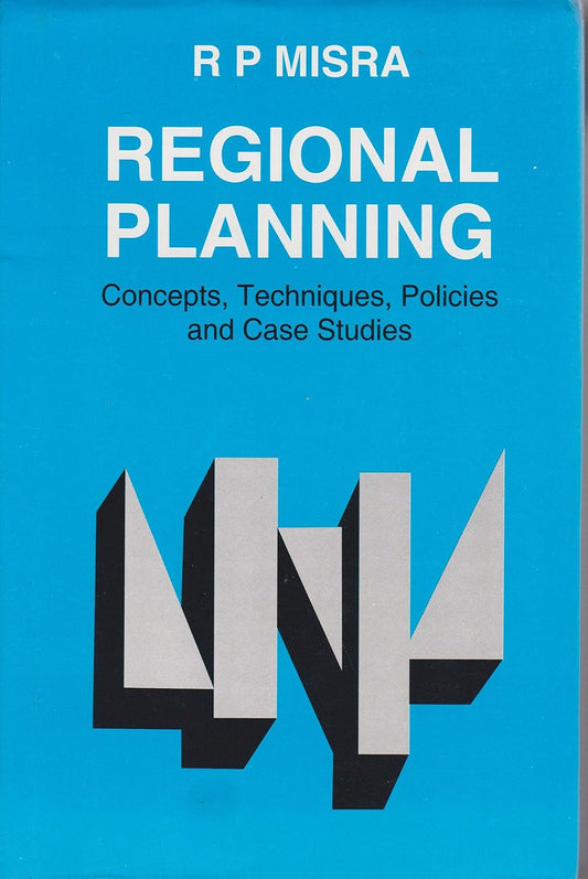 Regional Planning: Concepts, Techniques, Policies and Case Studies