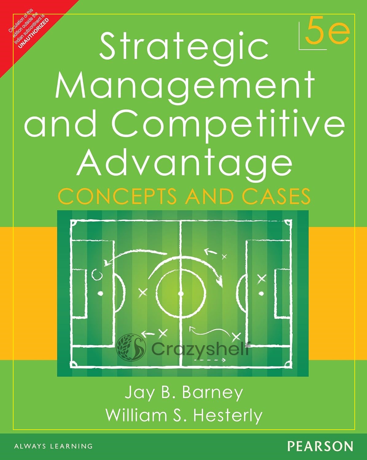 Strategic Management and Competitive Advantage: Concepts 5e
